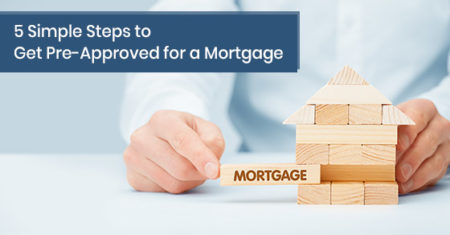 5 Simple Steps to Get Pre-Approved for a Mortgage