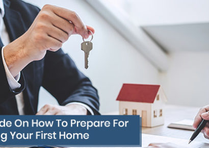 A Guide On How To Prepare For Buying Your First Home